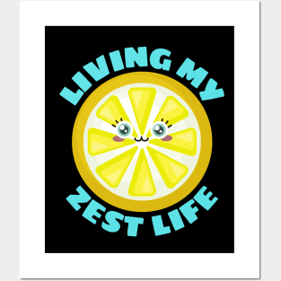 Living My Zest Life | Cute Lemon Pun Posters and Art